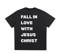 Fall in Love With Jesus Christ - short sleeve tee