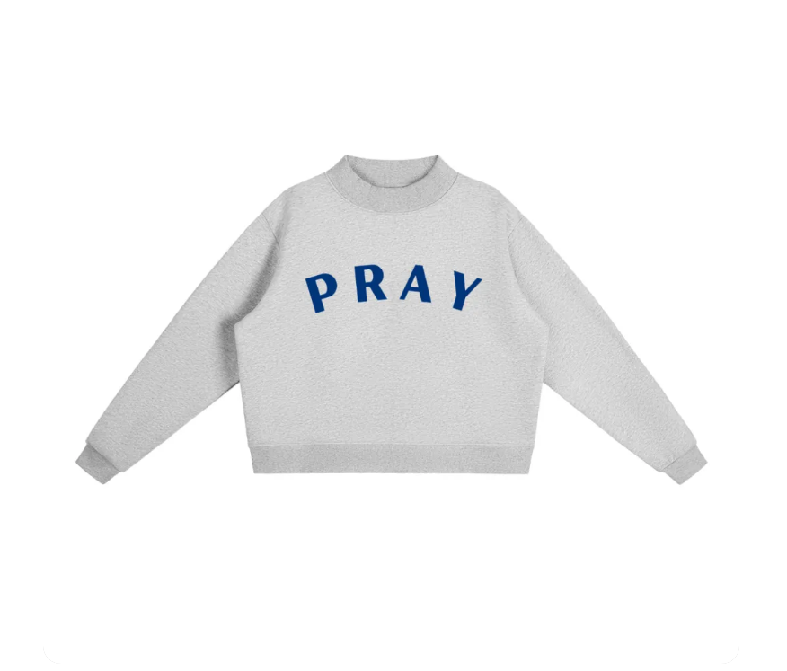 "PRAY" Mock-Neck Sweatshirt