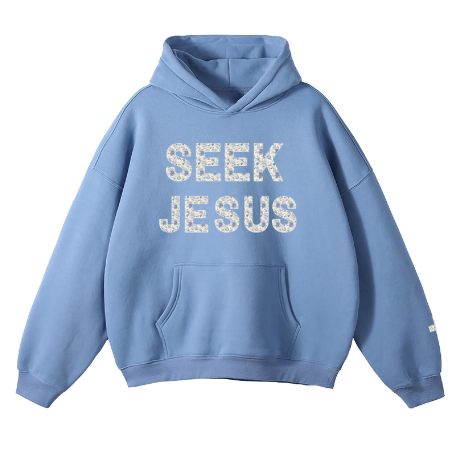 "Seek Jesus" Hoodie